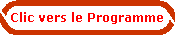 Clic vers le Programme